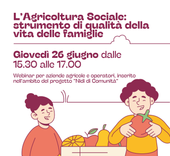 WEBINAR: L’AGRICOLTURA SOCIALE COME STRUMENTO DI QUALITA’ DELLA VITA DELLE FAMIGLIE